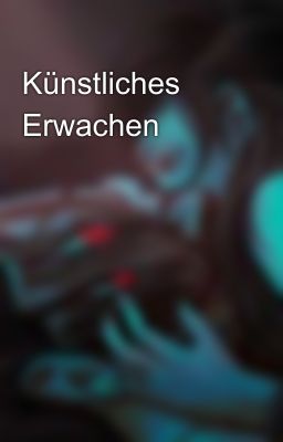 Künstliches Erwachen