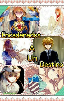 Kurapika y tú // Encadenados a un destino 