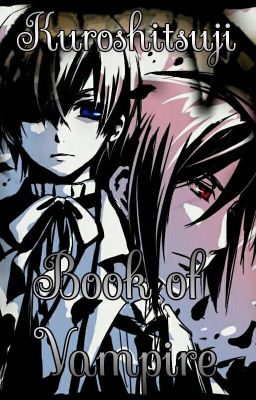 Kuroshitsuji: Book Of Vampire One-Shot (BL)