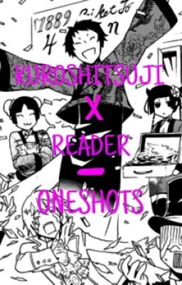 Kuroshitsuji X Reader - Oneshots