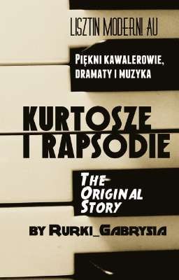 Kurtosze i rapsodie || Lisztin Modern! AU