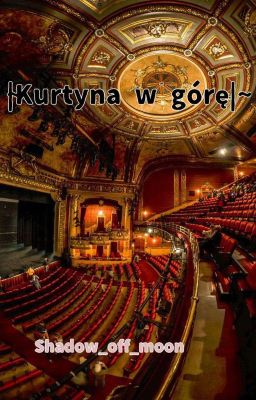 ~|Kurtyna w górę|~ //Porzucam pisanie