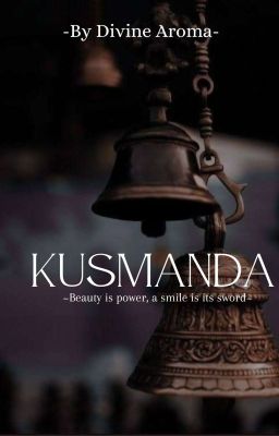 🔸Kusmanda : Beauty is power, a smile is its Sword🔸