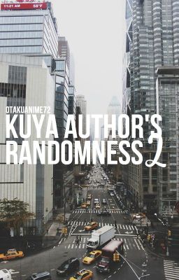 Kuya Author's Randomness 2