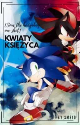 Kwiaty Księżyca [Sonic the hedgehog one-shot]