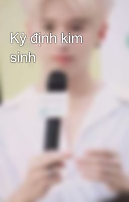 Kỳ định kim sinh