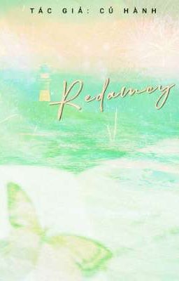 [KỲ DUYÊN - THIÊN ÂN] Redamancy 