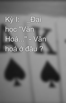 Kỳ I:	_Đại học 