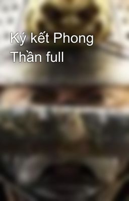 Ký kết Phong Thần full