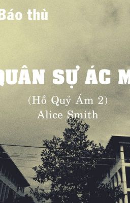 Kỳ quân sự ác mộng-Alice Smith