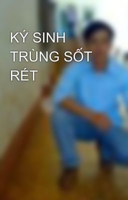 KÝ SINH TRÙNG SỐT RÉT