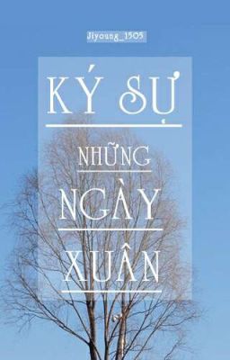 Ký Sự Những Ngày Xuân 