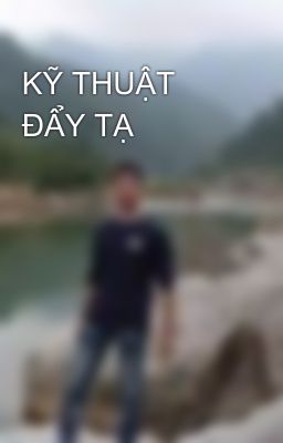 KỸ THUẬT ĐẨY TẠ