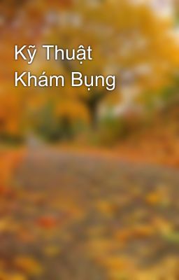 Kỹ Thuật Khám Bụng