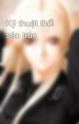 Kỹ thuật thổi sáo trúc