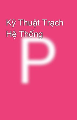 Kỹ Thuật Trạch Hệ Thống