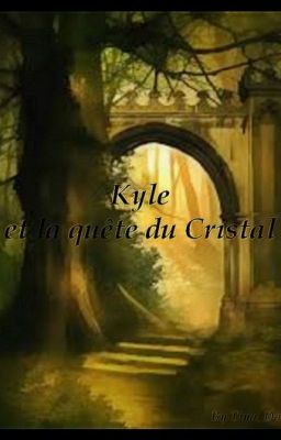 Kyle et la quête du Cristal [Terminé]