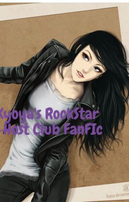 Kyoya's RockStar ~Host Club FanFic