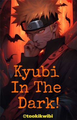 Kyubi In the Dark!🦇