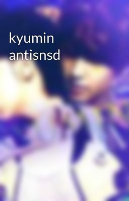 kyumin antisnsd