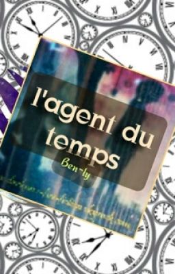 L'agent du temps : tome 1