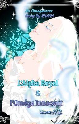 L'ALPHA ROYAL ET L'OMÉGA INNOCENT Vol.1