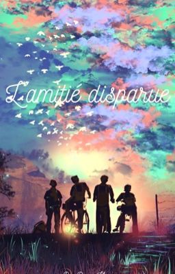 L'amitié Disparue