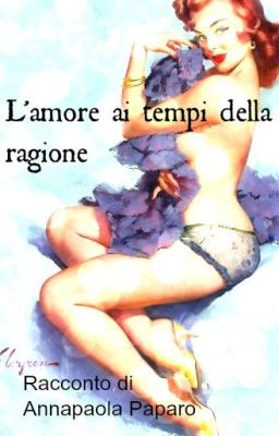 L'amore ai tempi della ragione