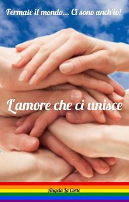 L'Amore che ci unisce - 3 Parte - Fermate il mondo... Ci sono anch'io!