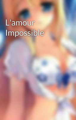 L'amour Impossible