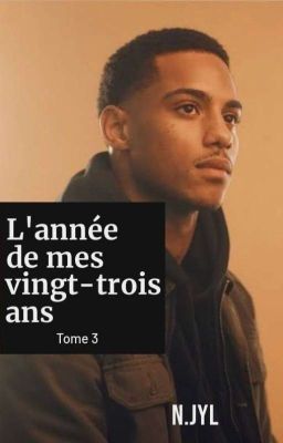 L'année de mes vingt-trois ans : tome 3