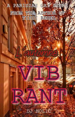 L'automne Vibrant (YAOI- COMPLET)