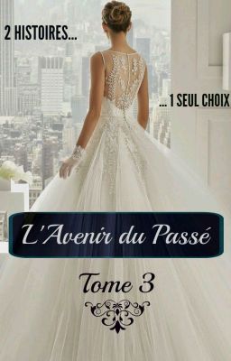 L'Avenir du Passé - Tome 3