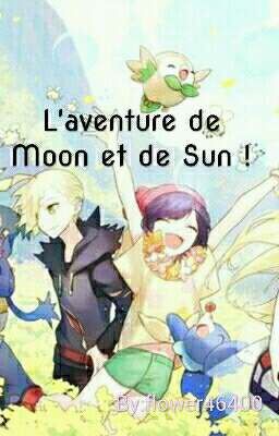 L'aventure de Moon et de Sun . { En Pause }