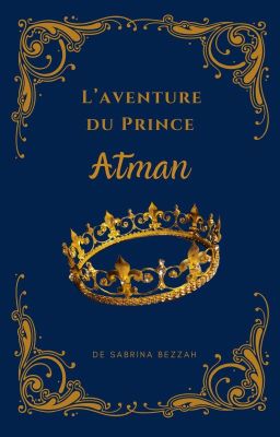 L'AVENTURE DU PRINCE ATMAN - Disponible sur Amazon -