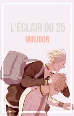 L'éclair du 25 ¦¦ minjoon