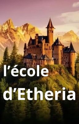 L'école d'Etheria ( réecriture )