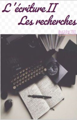 l'écriture II, les recherches