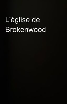 L'église de Brokenwood