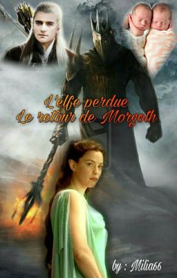 L'elfe Perdue : Le Retour De Morgoth