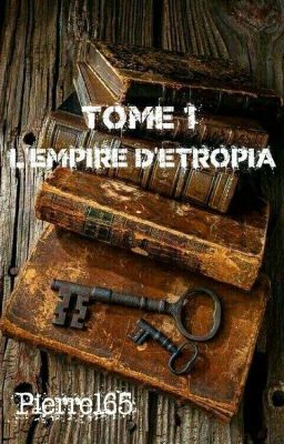 L'empire d'Étropia Tome 1