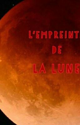 L'empreinte de la lune TERMINÉE 