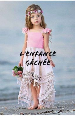 L'enfance gâchée