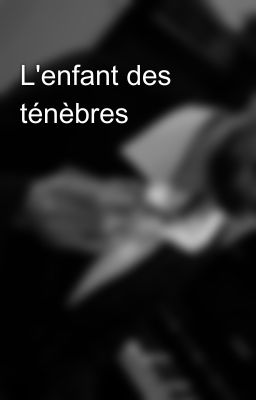 L'enfant des ténèbres