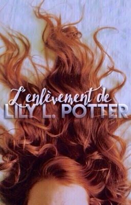 L'enlèvement de Lily L. Potter