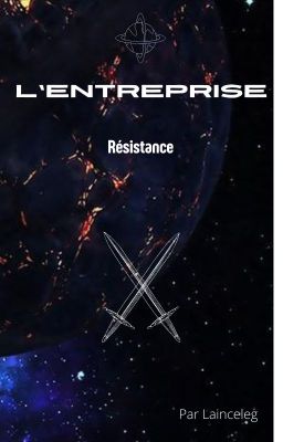 L'Entreprise. Résistance