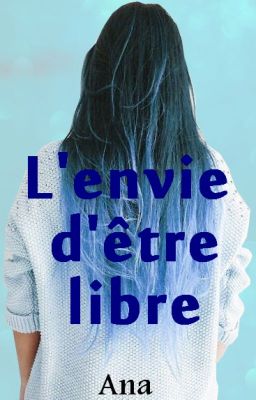 L'envie d'être libre