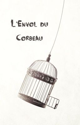 L'Envol du Corbeau [TERMINÉE]