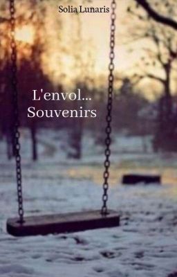 L'envol... Souvenirs