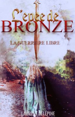 L'épée de Bronze (La guerrière libre - 1)